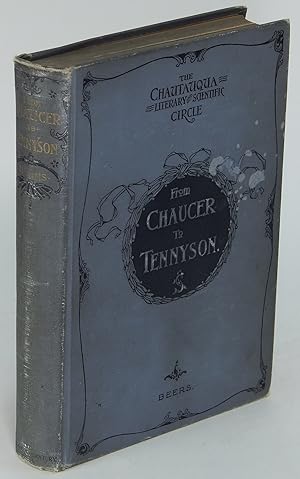 From Chaucer to Tennyson: With Twenty-nine Portraits and Selections from Thirty Authors (Chautauq...