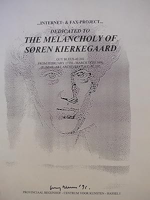 Guy Bleus : internet- & Fax Project Dedicated to the Melancholy of Soren Kierkegaard (poster)