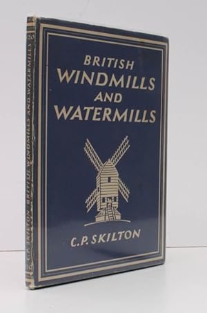 British Windmills and Watermills. NEAR FINE COPY IN UNCLIPPED DUSTWRAPPER