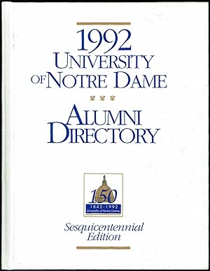 1992 University of Notre Dame Alumni Directory: Sesquicentennial Edition