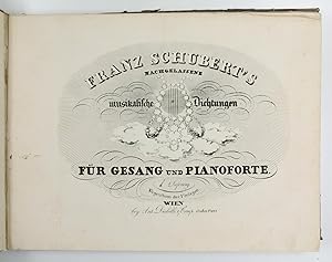 Nachgelassene musikalische Dichtungen für Gesang und Pianoforte. Lieferung 1-50 (alles Erschienene).