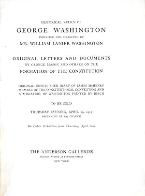 HISTORICAL RELICS OF GEORGE WASHINGTON INHERITED AND COLLECTED BY MR. WILLIAM LANIER, WASHINGTON.