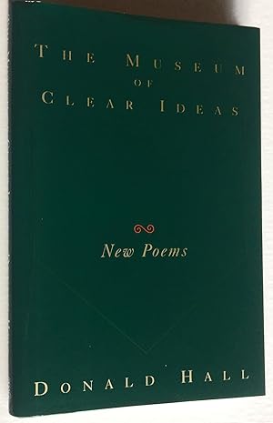 The Museum of Clear Ideas: New Poems