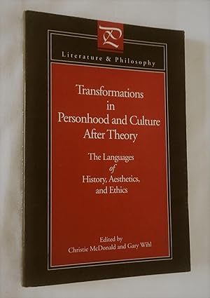 Transformations in Personhood and Culture After Theory: The Languages of History, Aesthetics, and...