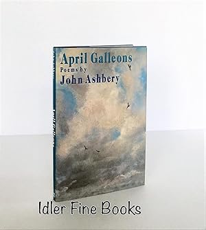 April Galleons: Poems