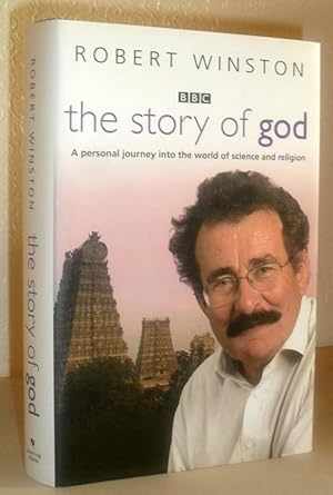 The Story of God - A Personal Journey Into the World Of Science and Religion