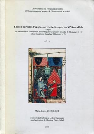 Edition partielle d'un glossaire latin-francais du XIVeme siecle -L- d'apres les manuscrits de Mo...