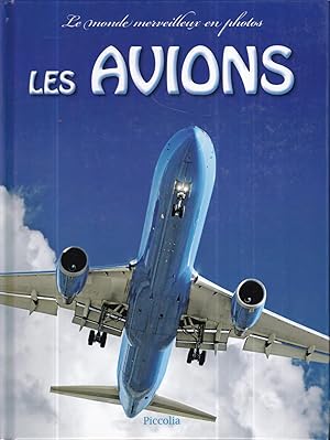 Les avions: le monde merveilleux en photos (French Edition)
