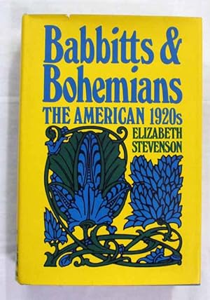 Babbitts and Bohemians The American 1920s