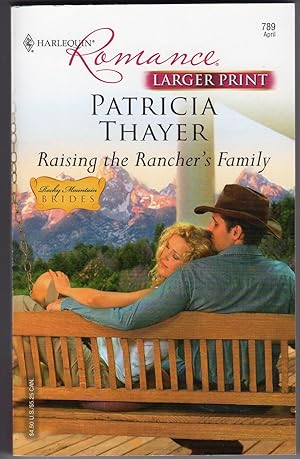 Raising The Rancher's Family - Rocky Mountain Brides - (Larger Print)