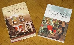 The Victorian House - Domestic Life from Childbirth to Deathbed + A Victorian Household