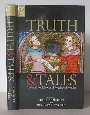Truth and Tales: Cultural Mobility and Medieval Media.