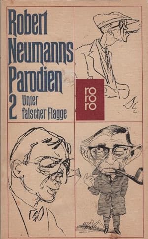 Neumann, Robert: Robert Neumanns Parodien, Teil: 2., Unter falscher Flagge