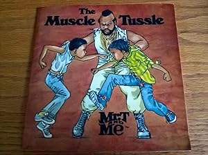 The Muscle Tussle (Mr. T and Me)