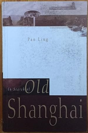 In Search of Old Shanghai