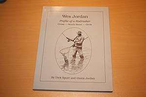 Wes Jordan: Profile of a Rodmaker (Cross - South Bend - Orvis)
