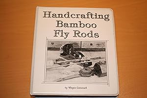 Handcrafting Bamboo Fly Rods
