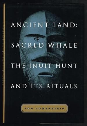 Ancient Land, Sacred Whale: The Inuit Hunt and Its Rituals