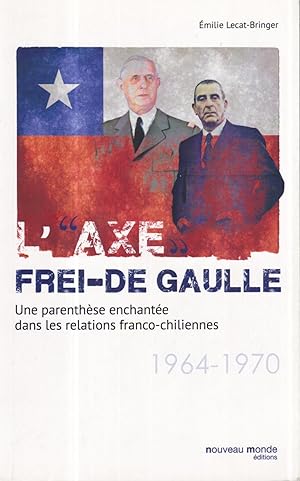 l'axe Frei-Charles de Gaulle