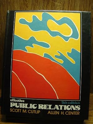 EFFECTIVE PUBLIC RELATIONS (5th Ed.)