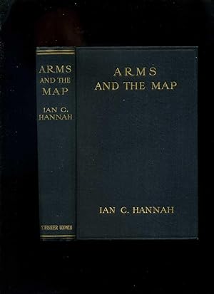 Arms and the Map, a Study of Nationalities and Frontiers