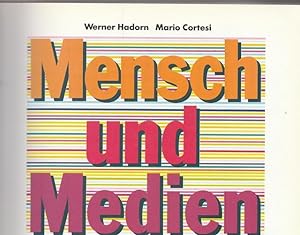 Mensch und Medien. Die Geschichte der Massenkommunikation. Band 1.