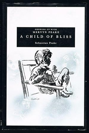 A Child of Bliss: Growing Up with Mervyn Peake