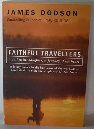 Faithful Travellers: A Father, His Daughter, a Journey of the Heart