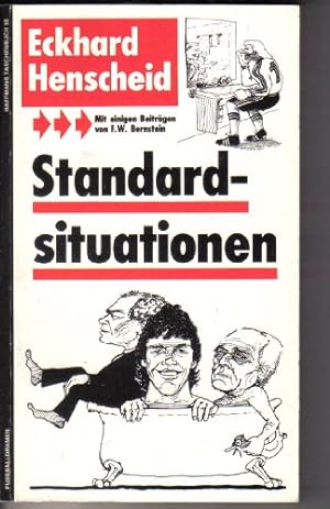 Standardsituationen : Fussball-Dramen. Mit einigen Beitr. von F. W. Bernstein / Haffmans-Taschenb...