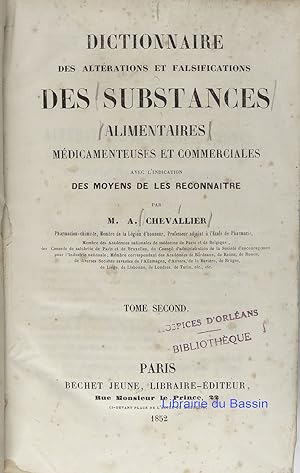 Dictionnaire des altérations et falsifications des substances alimentaires médicamenteuses et com...