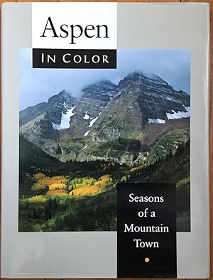 Aspen in Color: Seasons of a Mountain Town