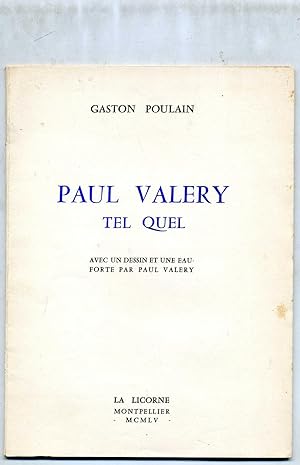 PAUL VALERY TEL QUEL. Avec un dessin et une eau-forte par Paul Valery