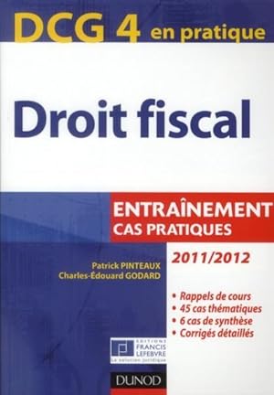DCG 4 ; droit fiscal ; tout l'entraînement (édition 2011/2012)