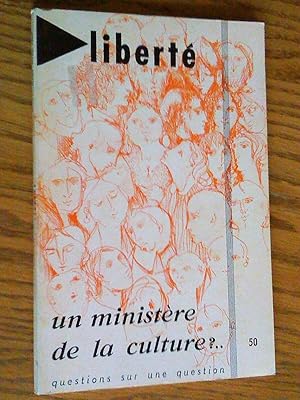 Un ministère de la culture? Questions sur une question, Liberté, no 50, vol. 9, no 2, mars-avril ...