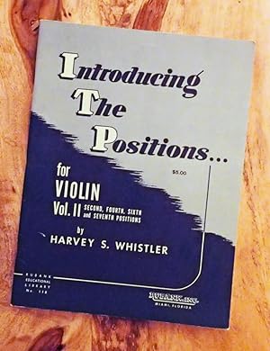 INTRODUCING THE POSITIONS FOR THE VIOLIN : Volume 2 - Second, Fourth, Sixth and Seventh (Rubank E...