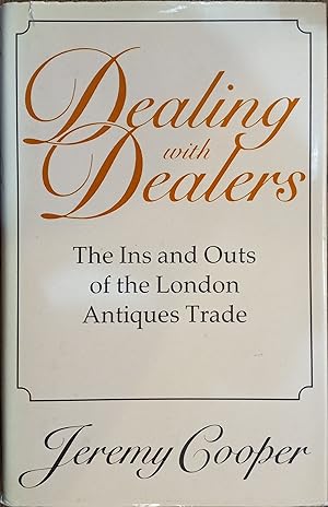 Dealing With Dealers: The Ins and Outs of the London Antiques Trade