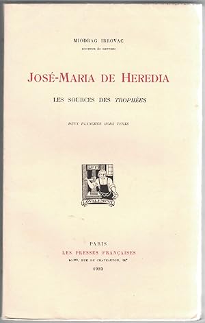 José-Marie de Heredia. Les Sources des Trophées.