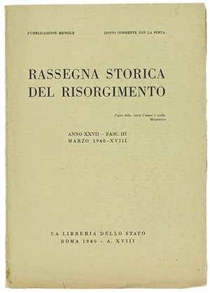 RASSEGNA STORICA DEL RISORGIMENTO. Anno XXVII - Fasc. III - Marzo 1940: