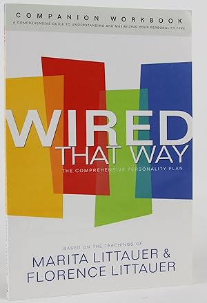 Wired That Way Companion Workbook: A Comprehensive Guide to Understanding and Maximizing Your Per...