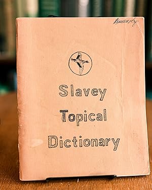 Slavey Topical Dictionary; A topical list of words and phrases reflecting the dialect of the Slav...