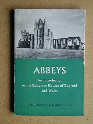 Abbeys: An Introduction to the Religious Houses of England and Wales.