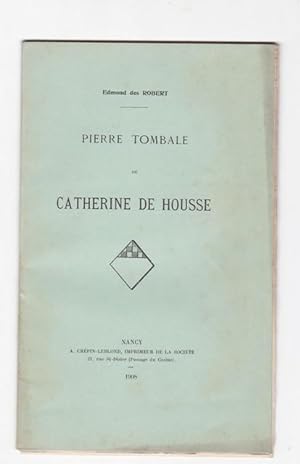 Pierre Tombale de Catherine de Housse