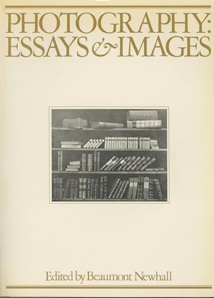 PHOTOGRAPHY: ESSAYS & IMAGES. ILLUSTRATED READINGS IN THE HISTORY OF PHOTOGRAPHY