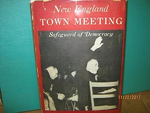 New England Town Meeting Safeguard of Democracy