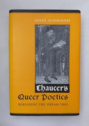 Chaucer's Queer Poetics. Rereading the Dream Trio.