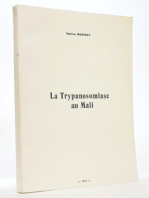 La Trypanosomiase au Mali (Bilan actuel) - thèse présentée et publiquement soutenue devant la Fac...