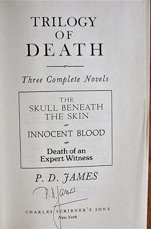 Trilogy of Death. Includes-Death of an Expert Witness, Innocent Blood, and the Skull Beneath the ...