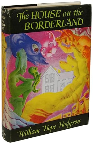 THE HOUSE ON THE BORDERLAND AND OTHER NOVELS