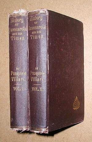 The History of Girolamo Savonarola and of His Times. 2 Volumes.