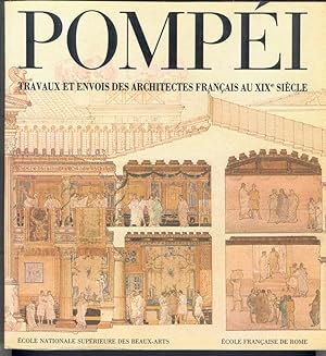 POMPEI: Travaux et Envois des Architectes Francais au XIXe Siecle